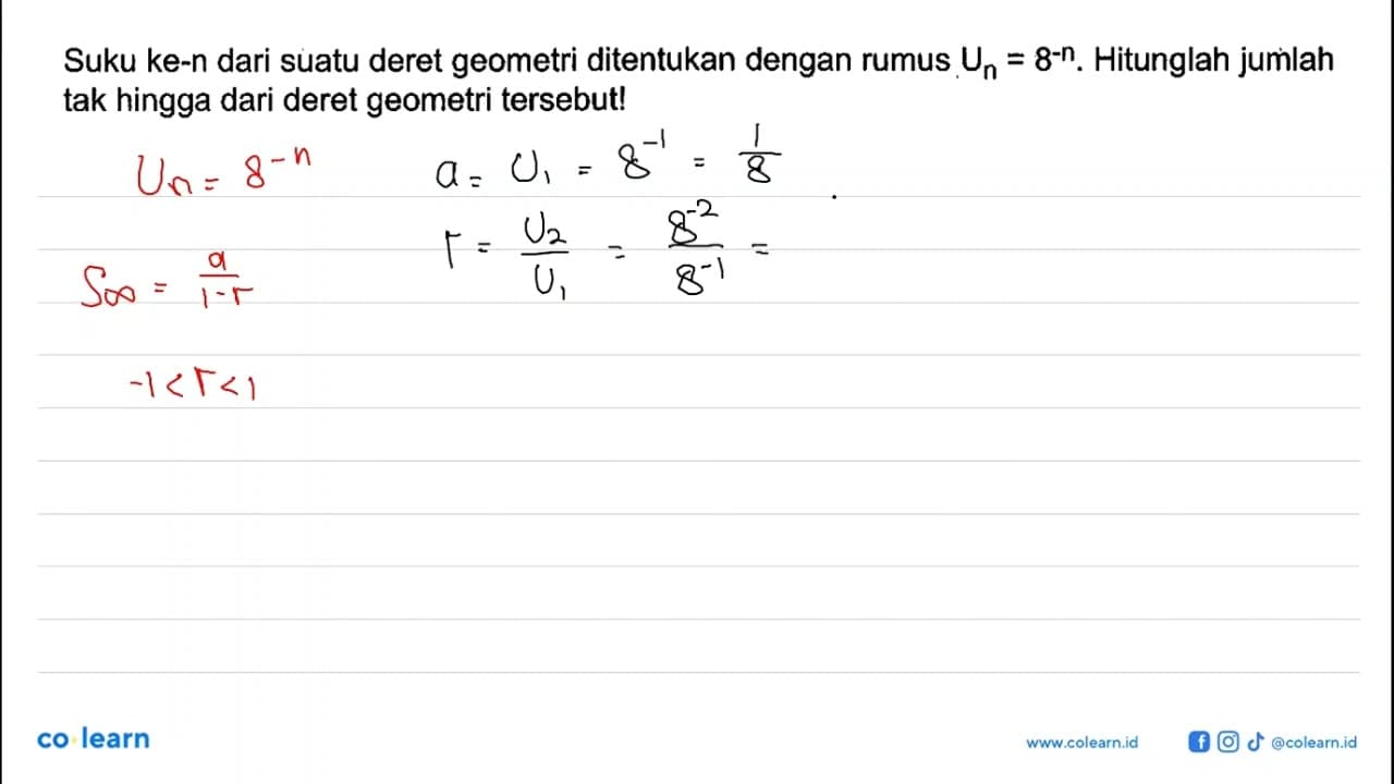 Suku ke-n dari suatu deret geometri ditentukan dengan rumus