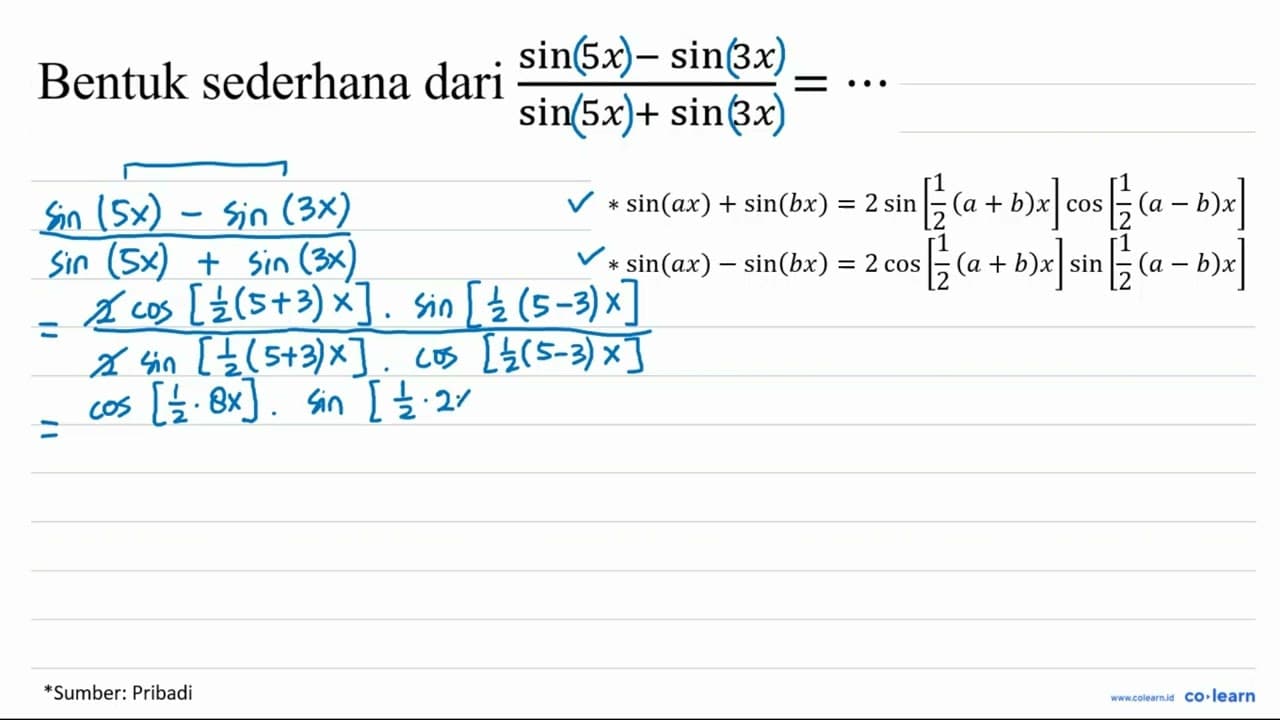 Bentuk sederhana dari (sin 5 x-sin 3 x)/(sin 5 x+sin 3