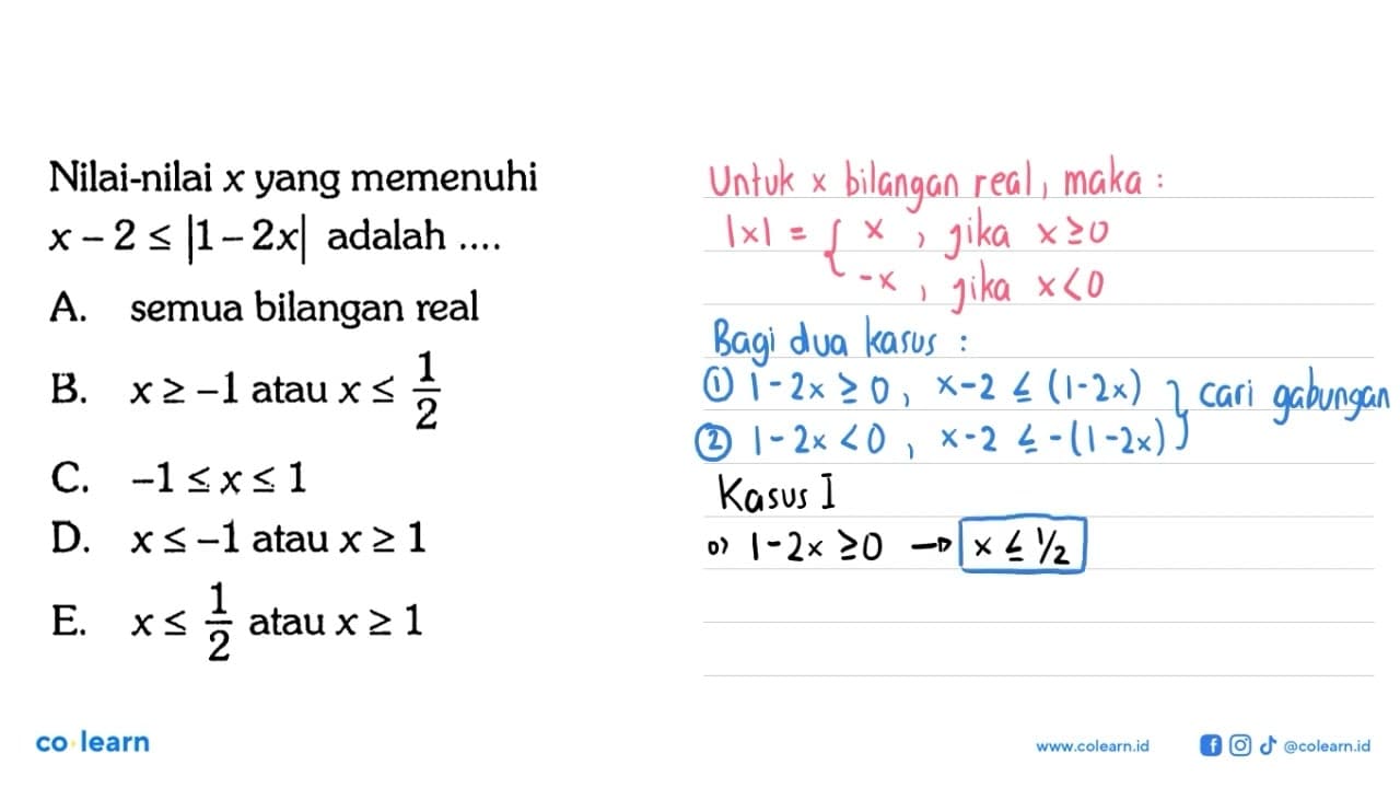 Nilai-nilai x yang memenuhi x-2<=|1-2x| adalah ...