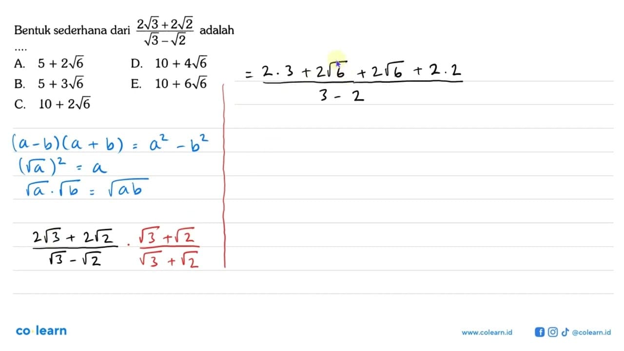 Bentuk sederhana dari (2 akar(3) + 2 akar(2))/ (akar(3) -