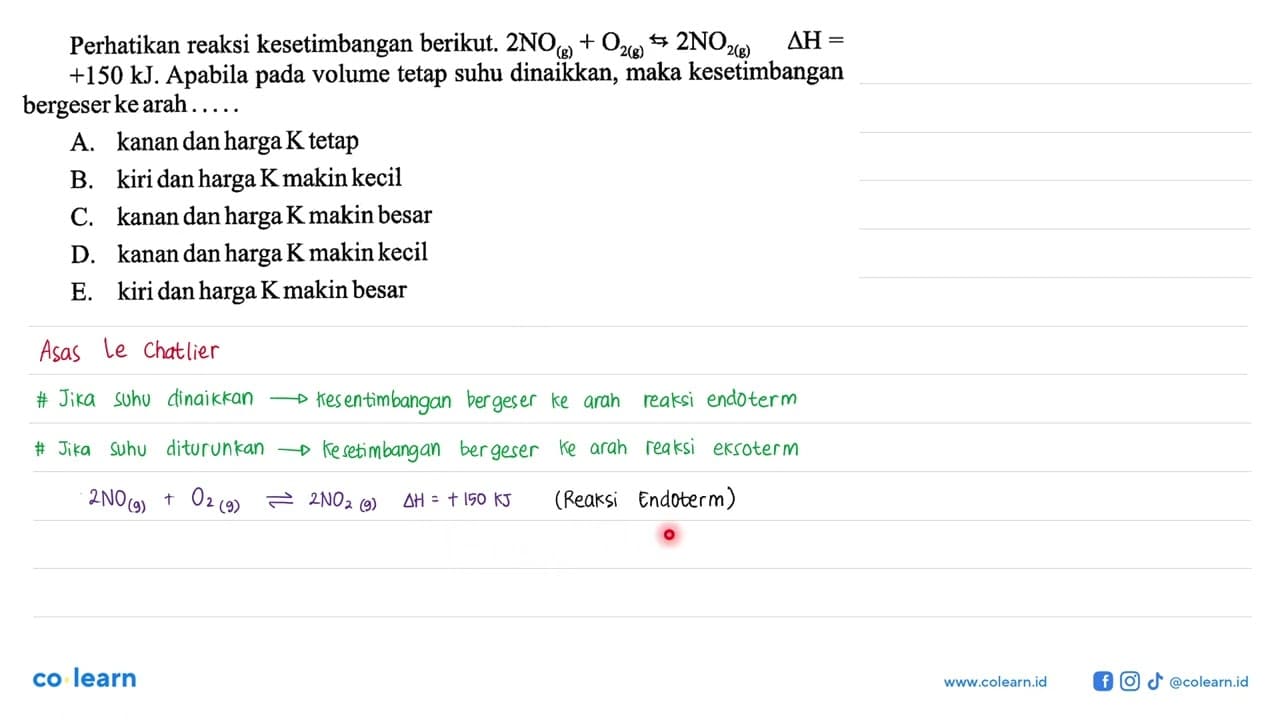 Perhatikan reaksi kesetimbangan berikut. 2NO(g)+O2(g)s 2