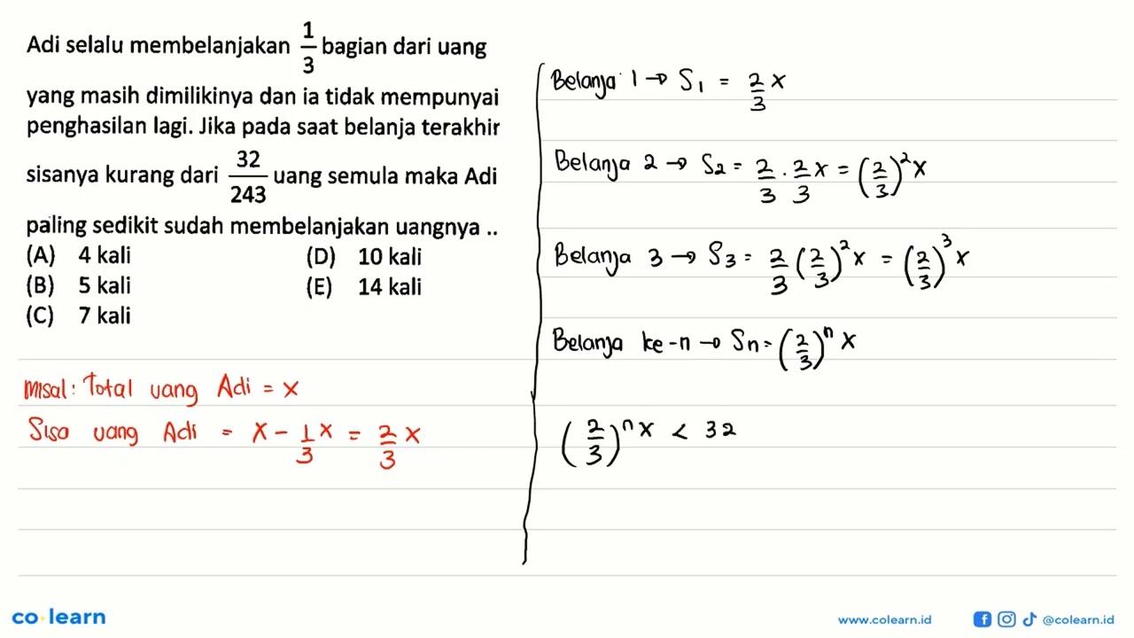 Adi selalu membelanjakan 1/3 bagian dari uang yang masih