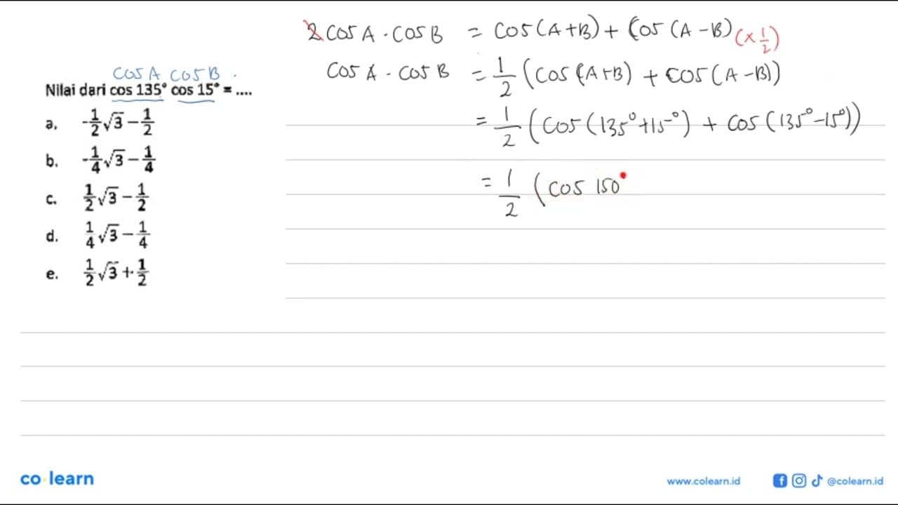Nilai dari cos 135cos 15=....