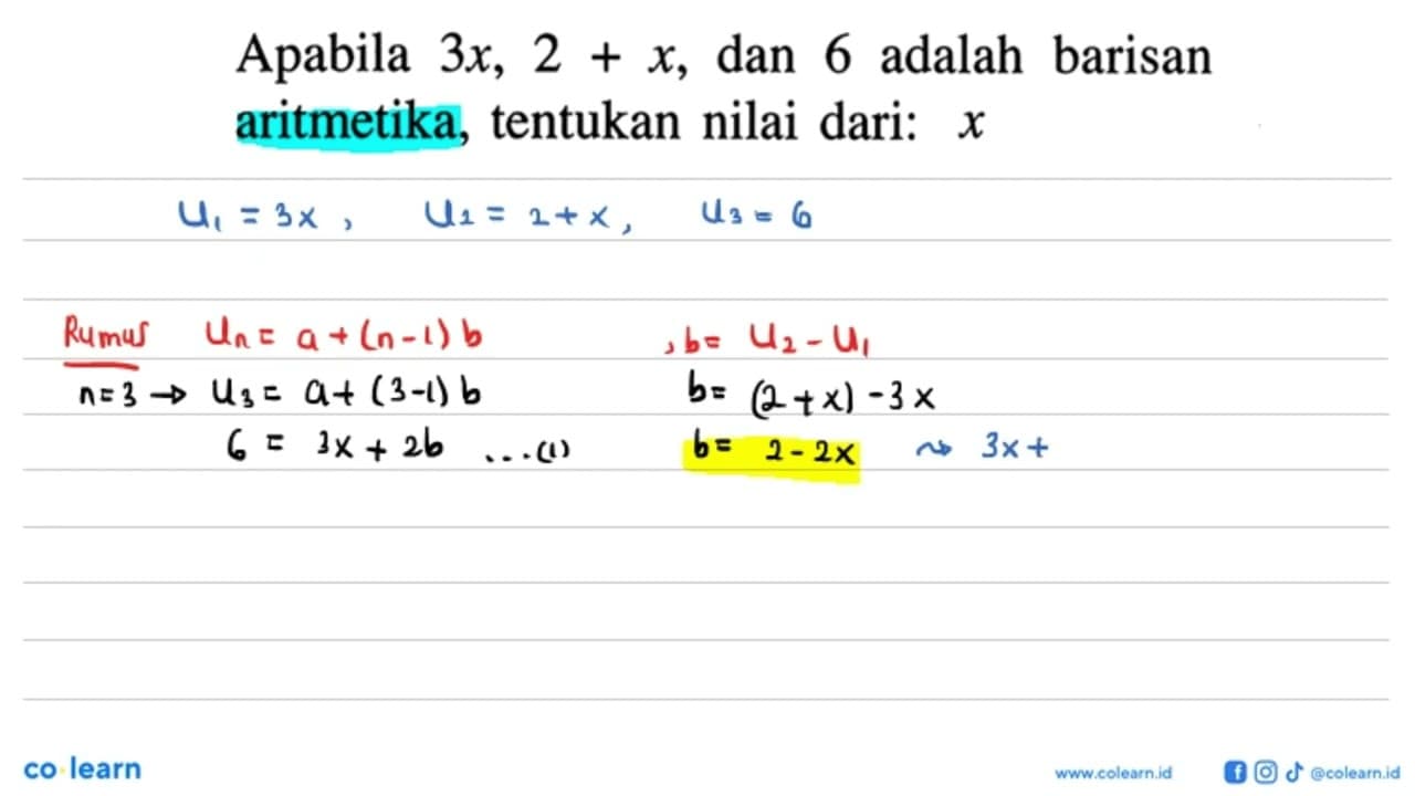 Apabila 3x, 2+x, dan 6adalah barisan aritmetika, tentukan