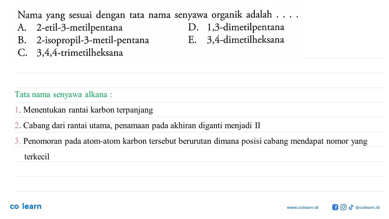 Nama yang sesuai dengan tata nama senyawa organik adalah .