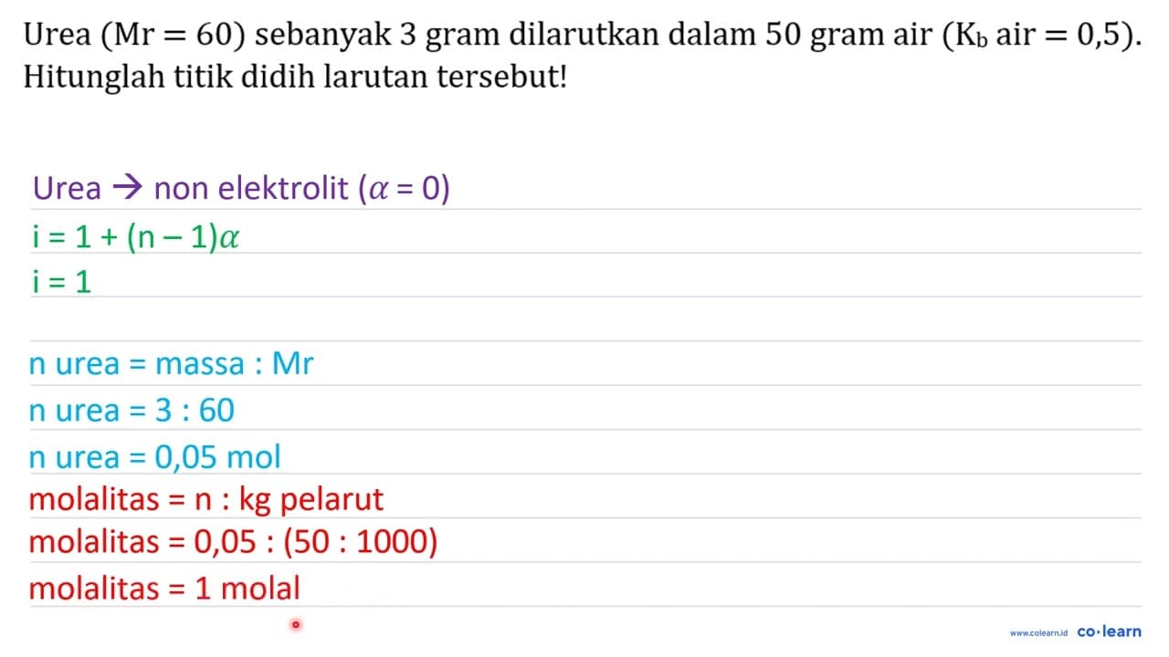 Urea (Mr=60) sebanyak 3 gram dilarutkan dalam 50 gram air