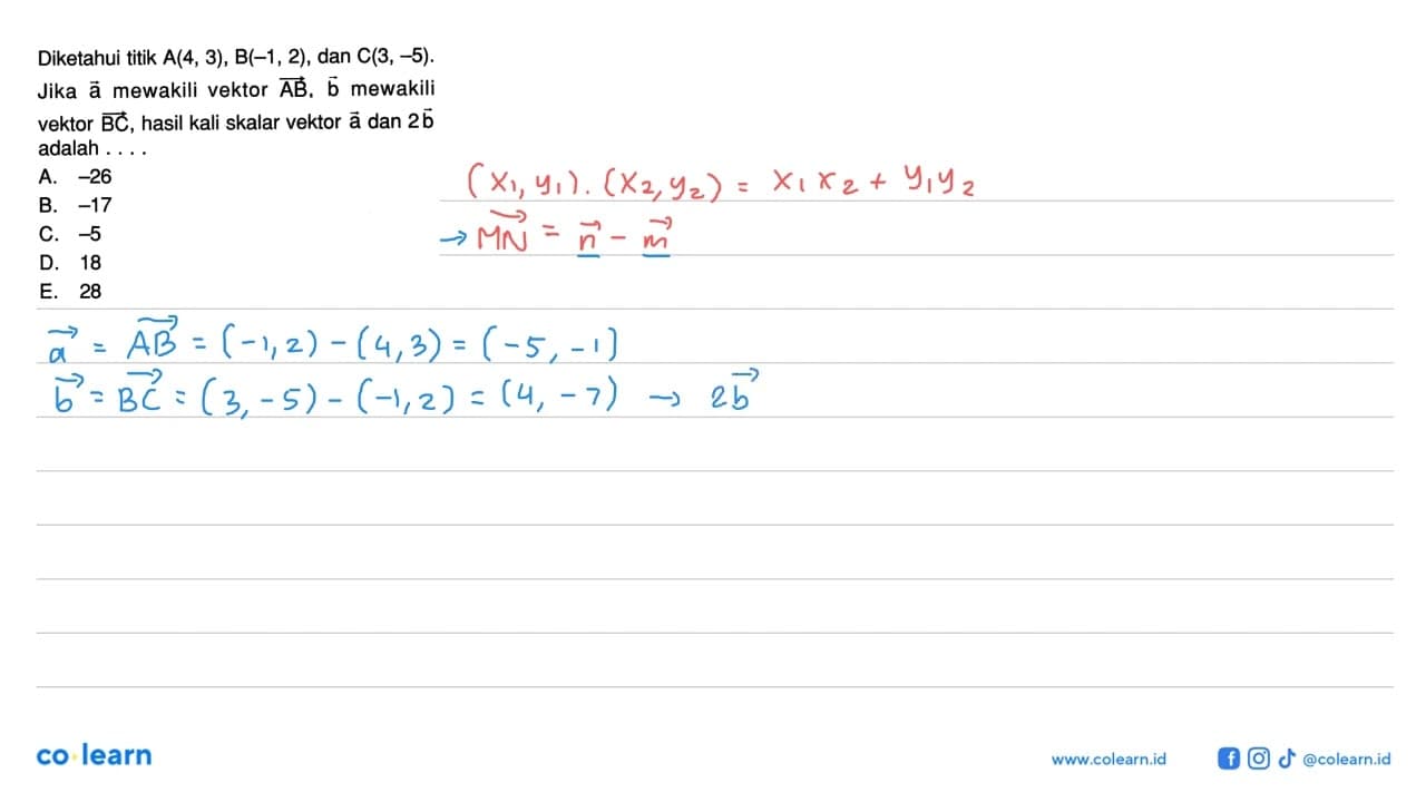 Diketahui titik A(4,3), B(-1,2), dan C(3,-5). Jika vektor a