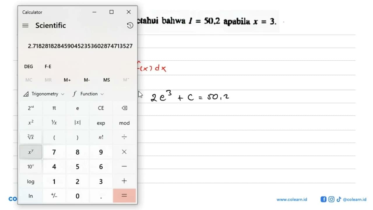 Tentukanlah I=integral 2 . e^x . dx, dikctahui bahwa I=50,2