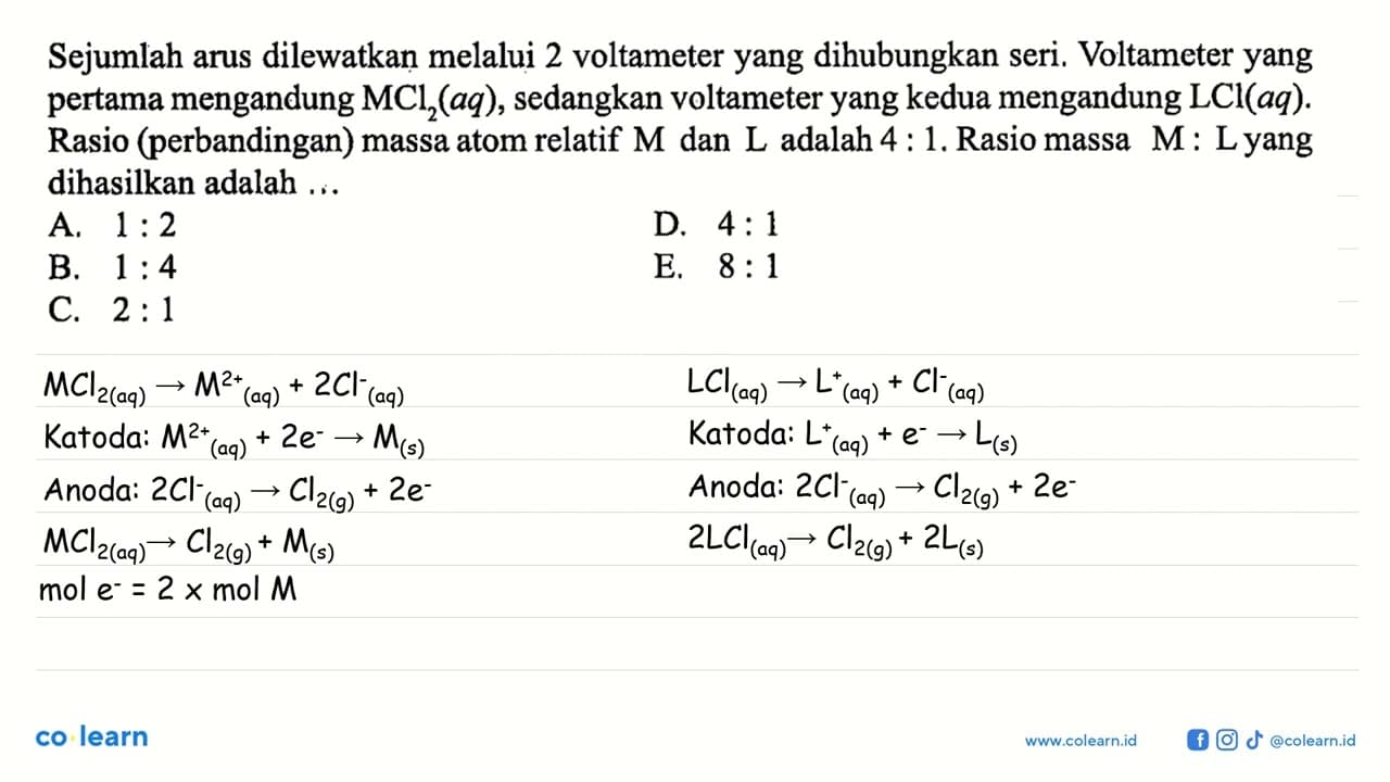 Sejumlah arus dilewatkan melalui 2 voltameter yang