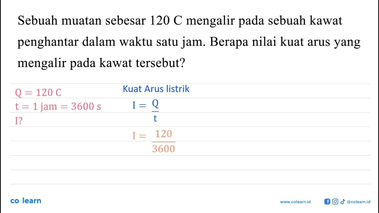 Sebuah muatan sebesar 120 C mengalir pada sebuah kawat