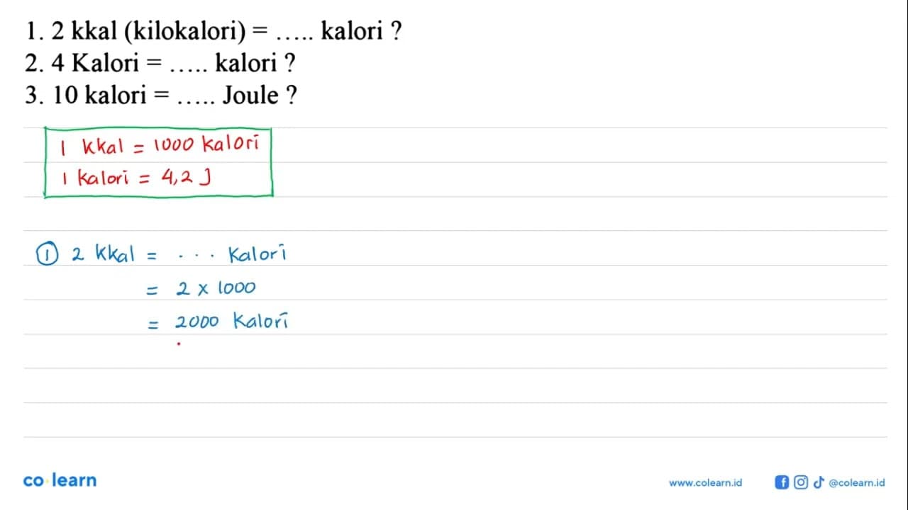 1. 2 kkal (kilokalori) =.... kalori ? 2. 4 Kalori =....