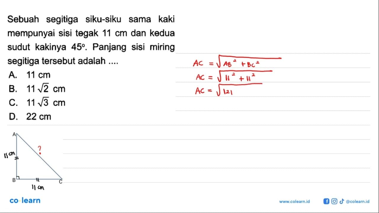 Sebuah segitiga siku-siku sama kaki mempunyai sisi tegak 11