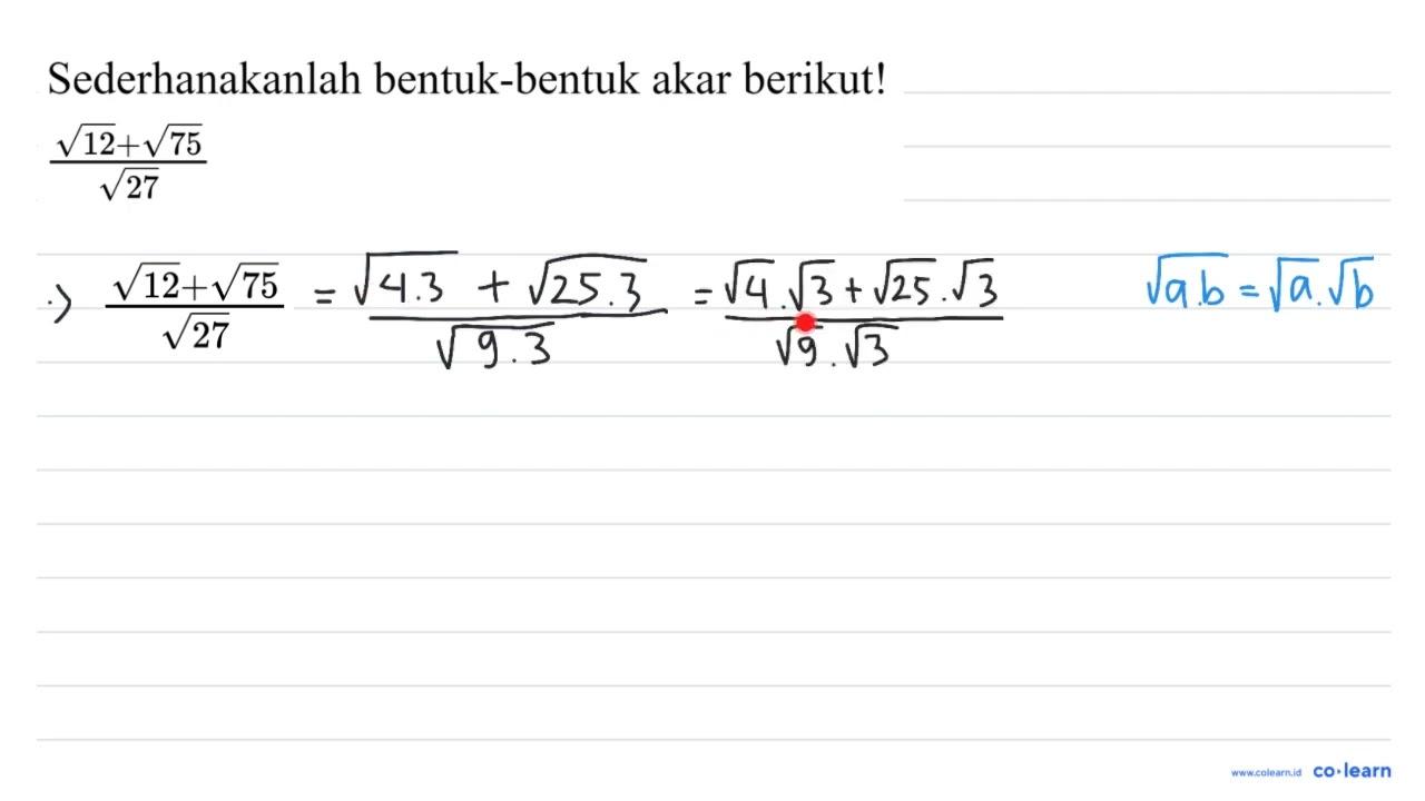 Sederhanakanlah bentuk-bentuk akar berikut!