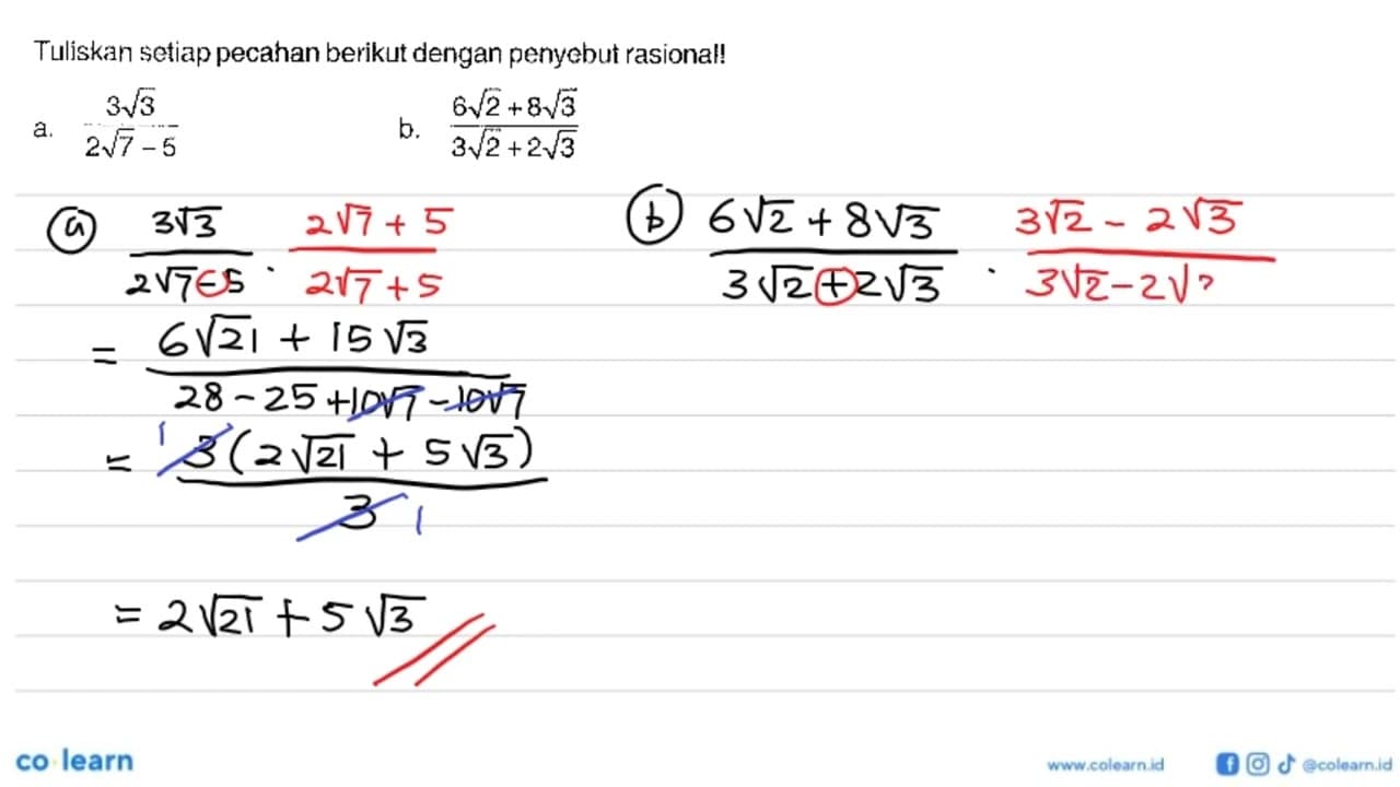 Tuliskan setiap pecahan berikut dengan penyebut rasional!