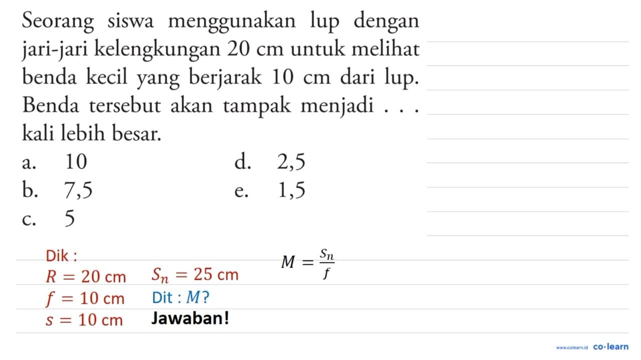 Seorang siswa menggunakan lup dengan jari-jari kelengkungan