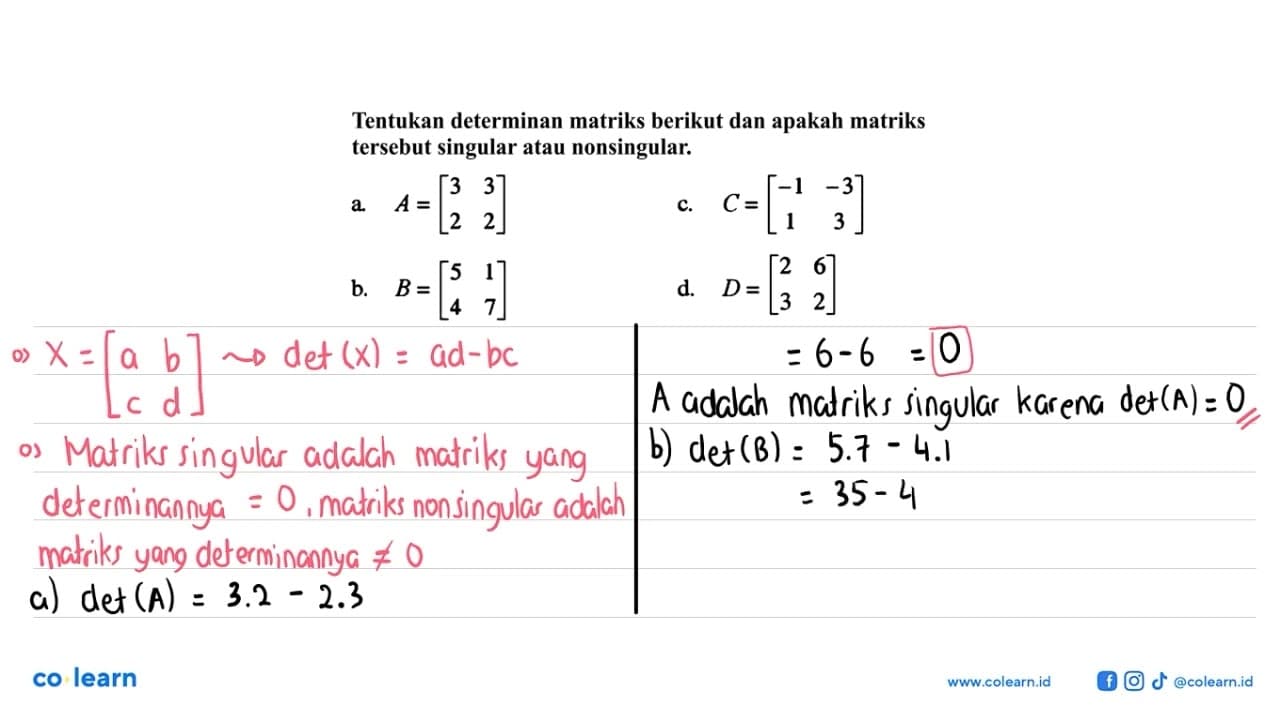 Tentukan determinan matriks berikut dan apakah matriks