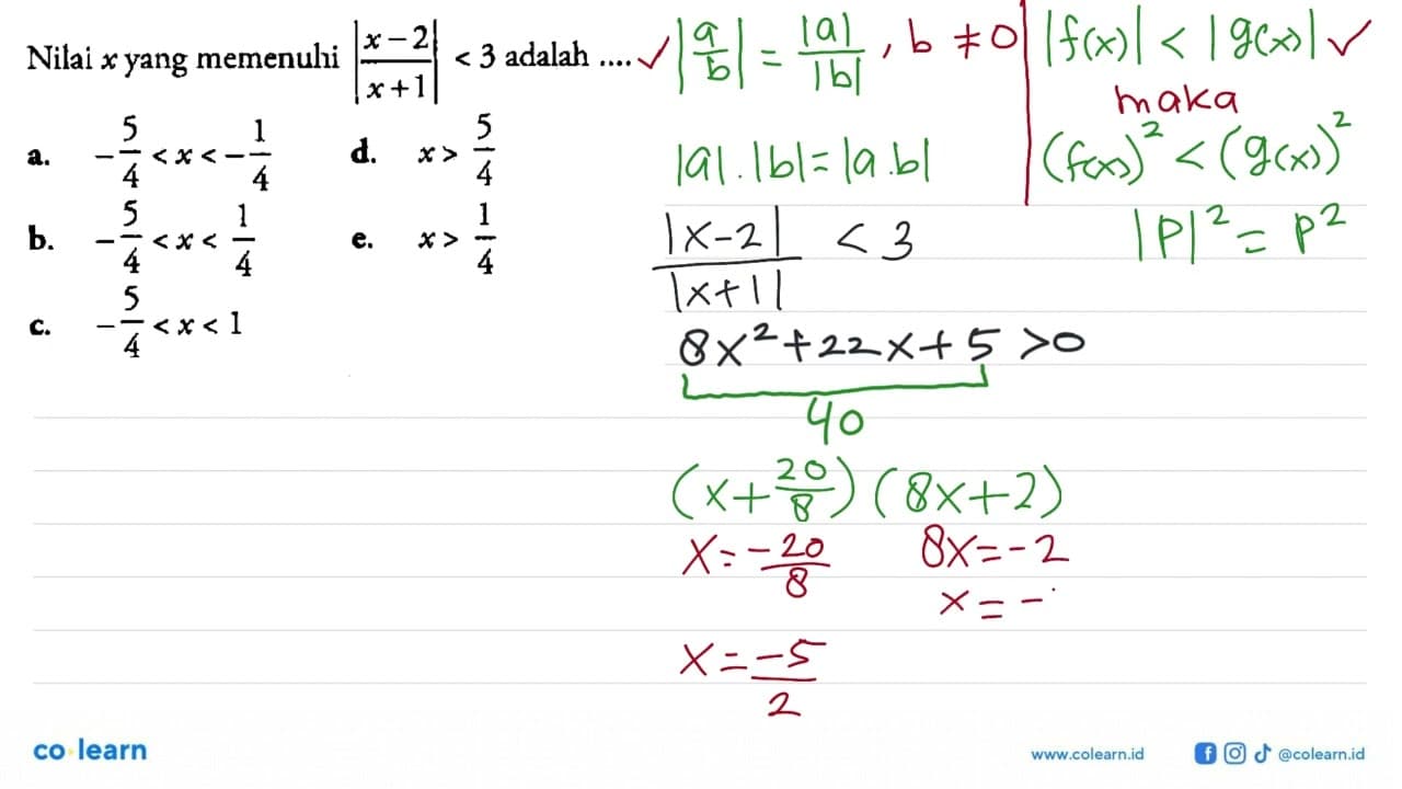 Nilai x yang memenuhi |(x-2)/(x+1)|<3 adalah ....