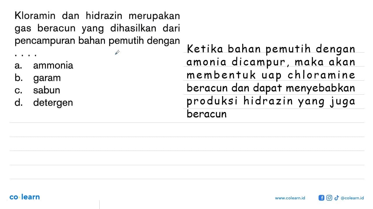 Kloramin dan hidrazin merupakan gas beracun yang dihasilkan