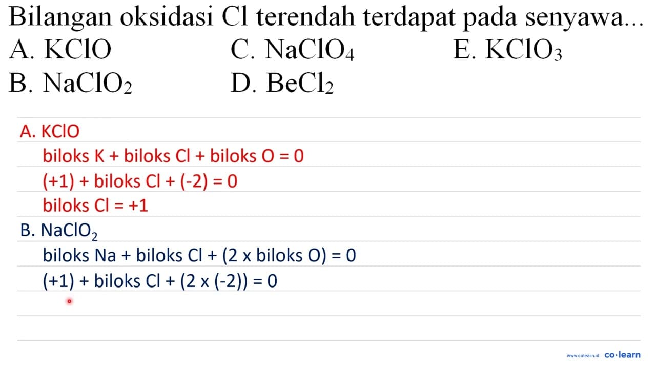 Bilangan oksidasi Cl terendah terdapat pada senyawa... A.