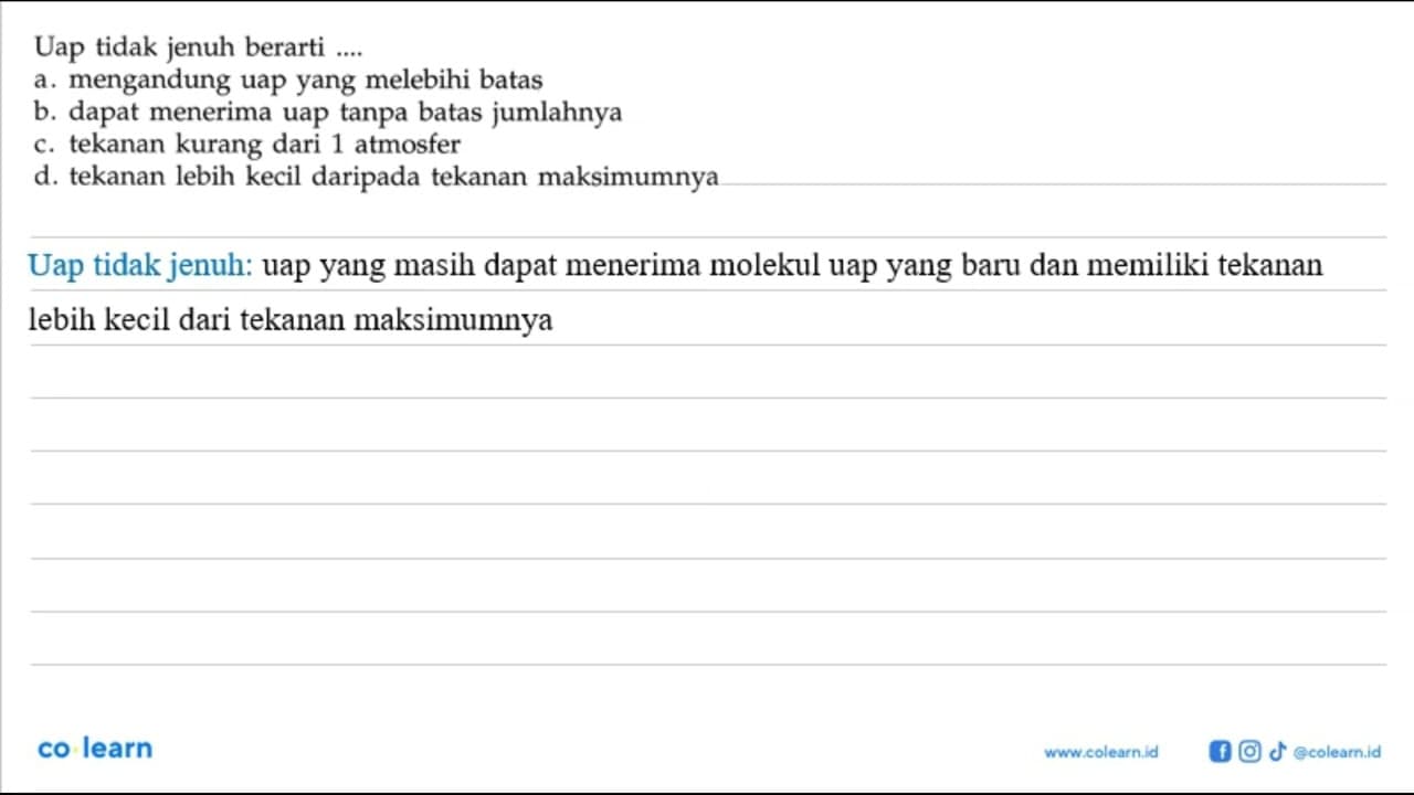 Uap tidak jenuh berarti .... a. mengandung uap yang