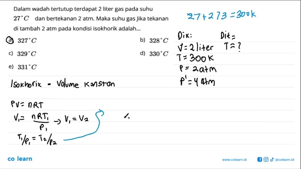 Dalam wadah tertutup terdapat 2 liter gas pada suhu 27C dan