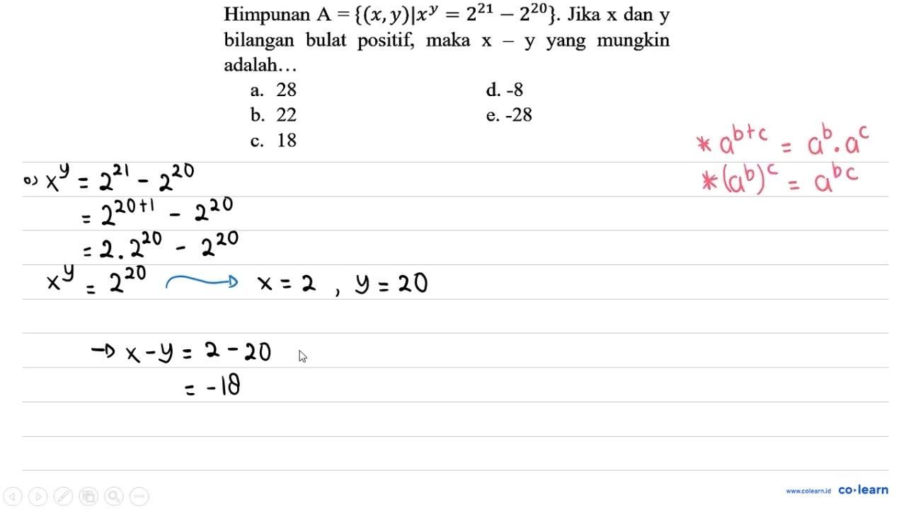 Himpunan A={(x, y) | x^(y)=2^(21)-2^(20)} . Jika x dan y