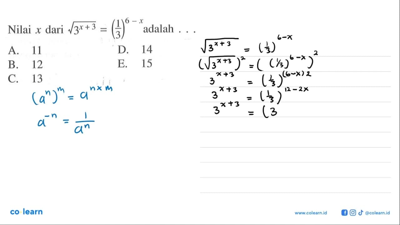 Nilai x dari akar(3^(x+3))=(1/3)^(6-x) adalah . . . .