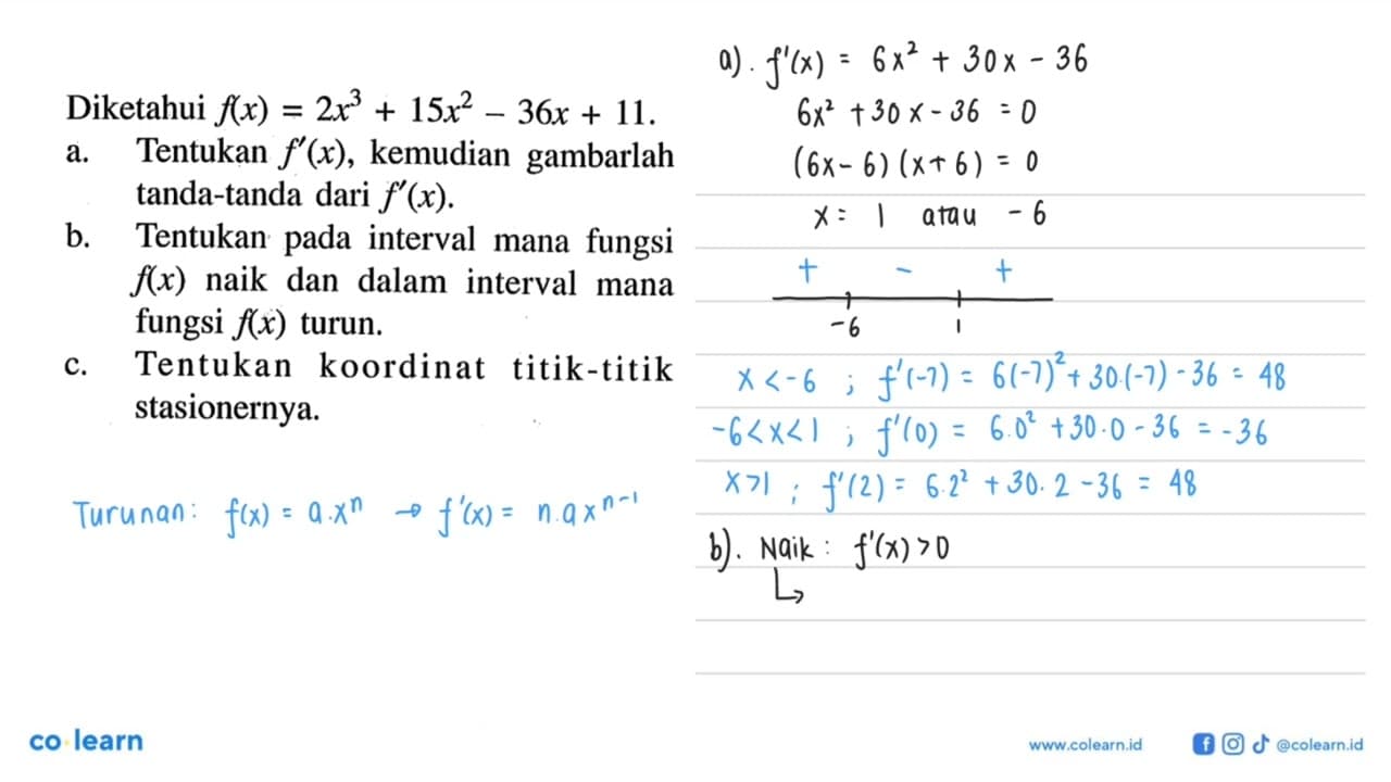 Diketahui f(x)=2x^3+15x^2-36x+11 a. Tentukan f'(x),