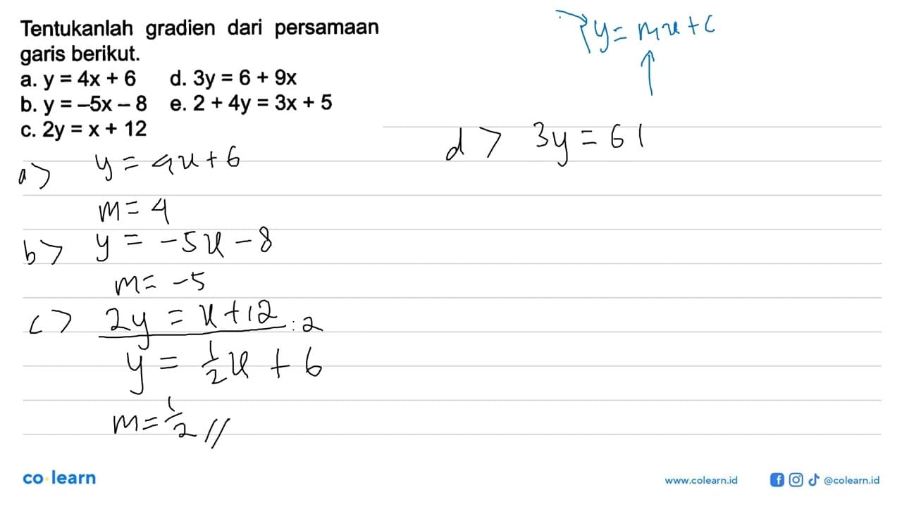 Tentukanlah gradien dari persamaan garis berikut. a. y = 4x