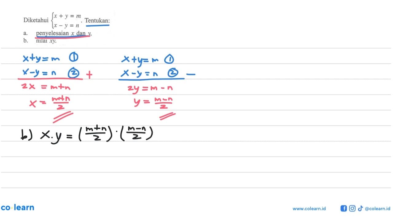 Diketahui x+y = m x -y = n . Tentukan: a. penyelesaian x