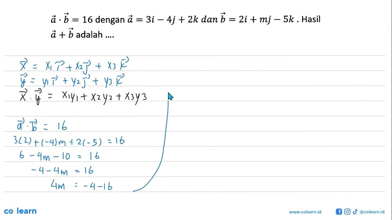 vektor a.vektor b=16 dengan vektor a=3i-4j+2k dan vektor