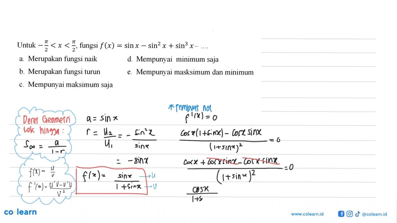 Untuk -pi/2<x<pi/2, fungsi f(x)=sin x-sin2 x+sin^3 x+...