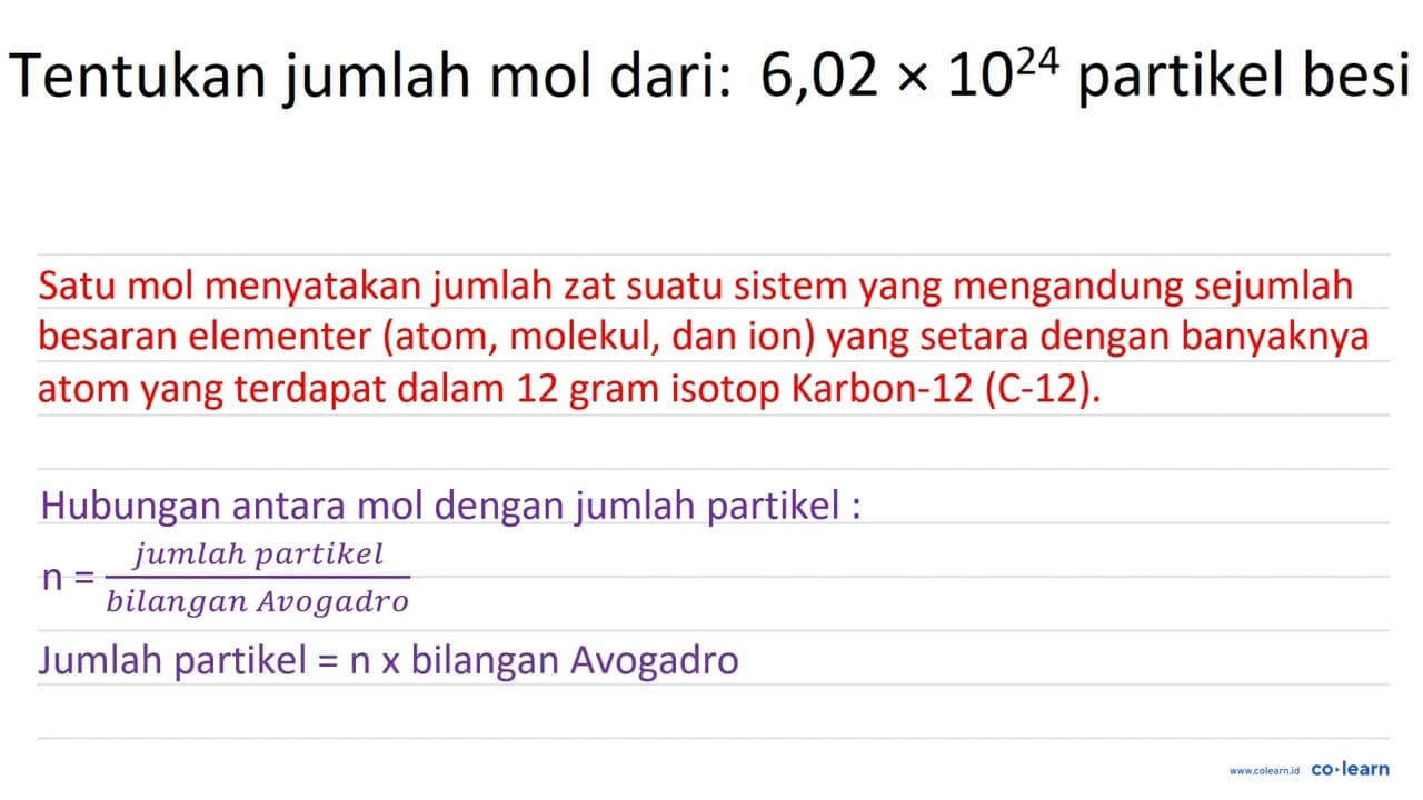 Tentukan jumlah mol dari: 6,02 x 10^(24) partikel besi