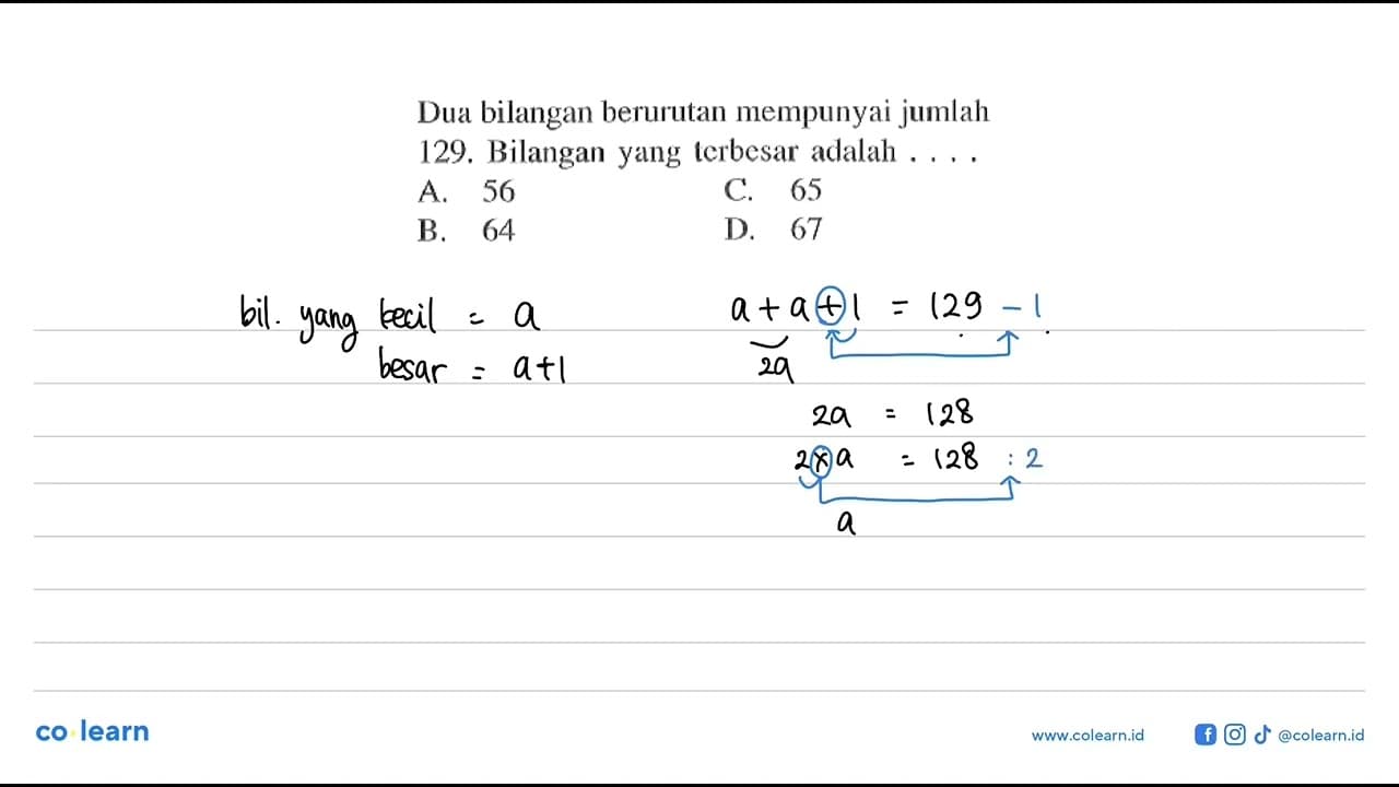 Dua bilangan berurutan mempunyai jumlah 129. Bilangan yang