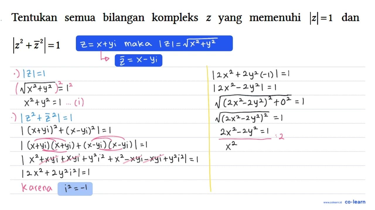 Tentukan semua bilangan kompleks z yang memenuhi |z|=1 dan