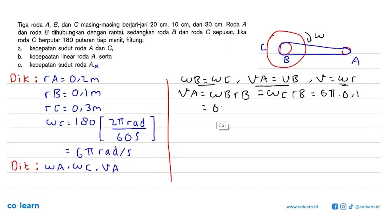 Tiga roda A, B, dan C masing-masing berjari-jari 20 cm, 10