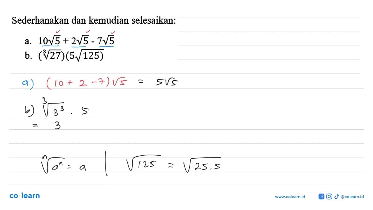 Sederhanakan dan kemudian selesaikan: a. 10 akar(5) + 2