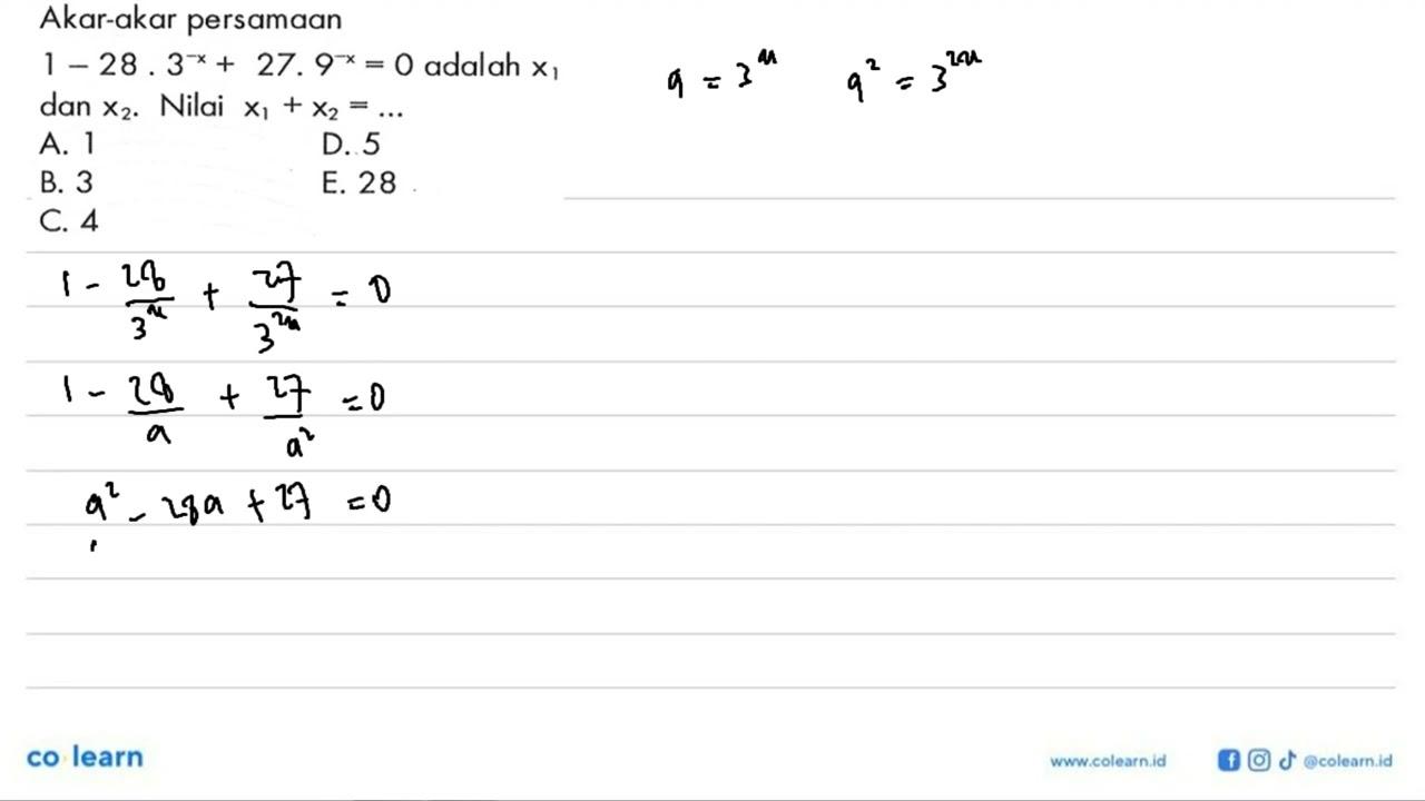 Akar-akar persamaan 1-28.3^(-x)+27.9^(-x)=0 adalah x1 dan