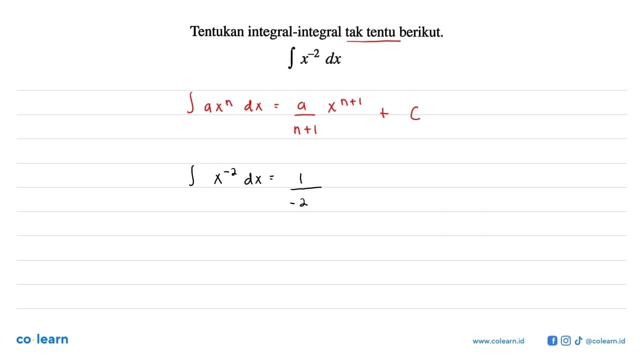 Tentukan integral-integral tak tentu berikut.Integral x^-2