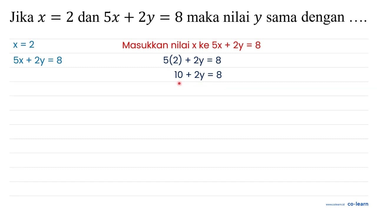 Jika x=2 dan 5 x+2 y=8 maka nilai y sama dengan ...