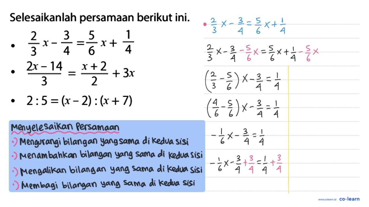 Selesaikanlah persamaan berikut ini. - 2/3 x - 3/4 = 5/6 x