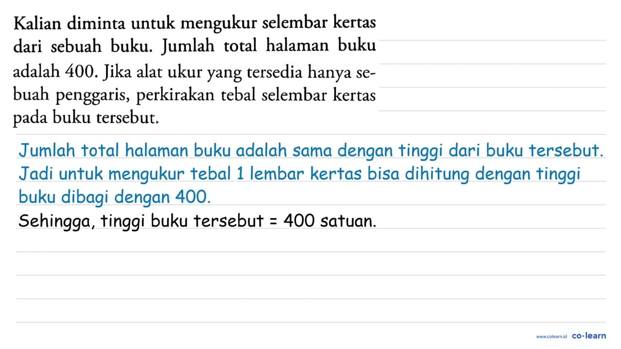 Kalian diminta untuk mengukur selembar kertas dari sebuah