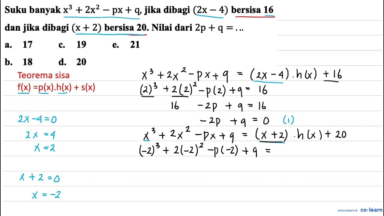 Suku banyak x^(3)+2 x^(2)-p x+q , jika dibagi (2 x-4)