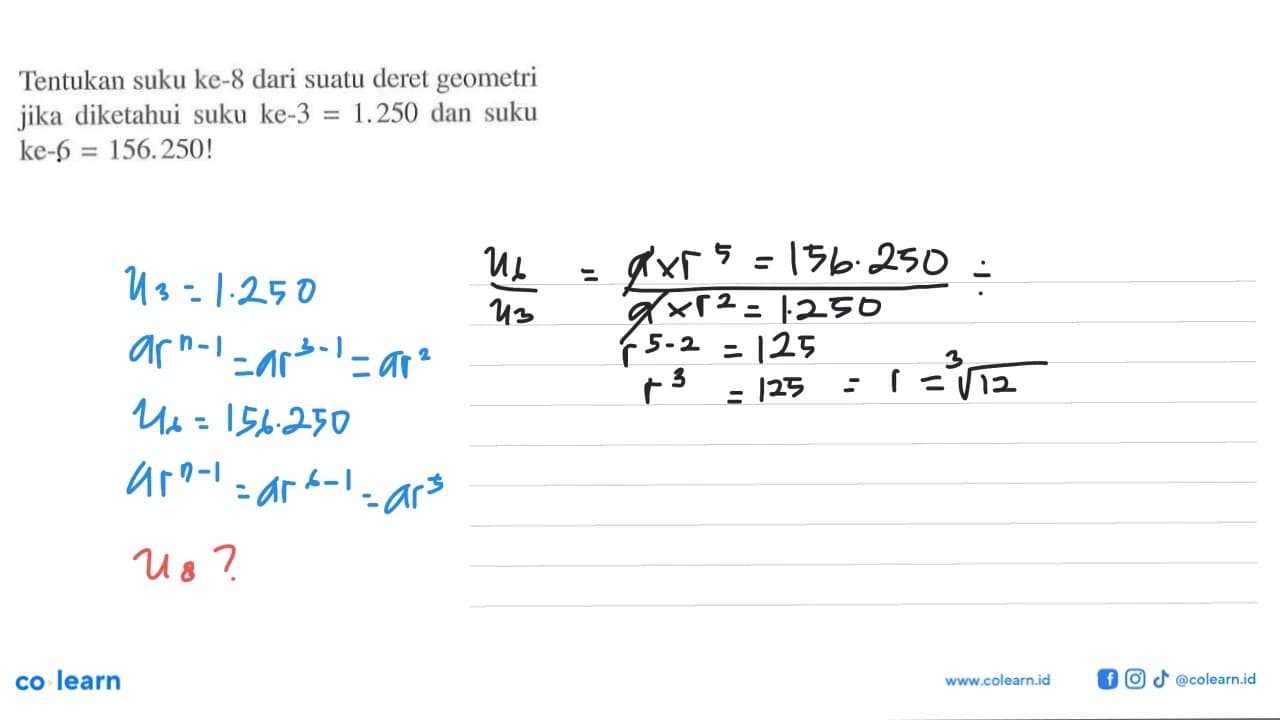 Tentukan suku ke-8 dari suatu deret geometri jika diketahui