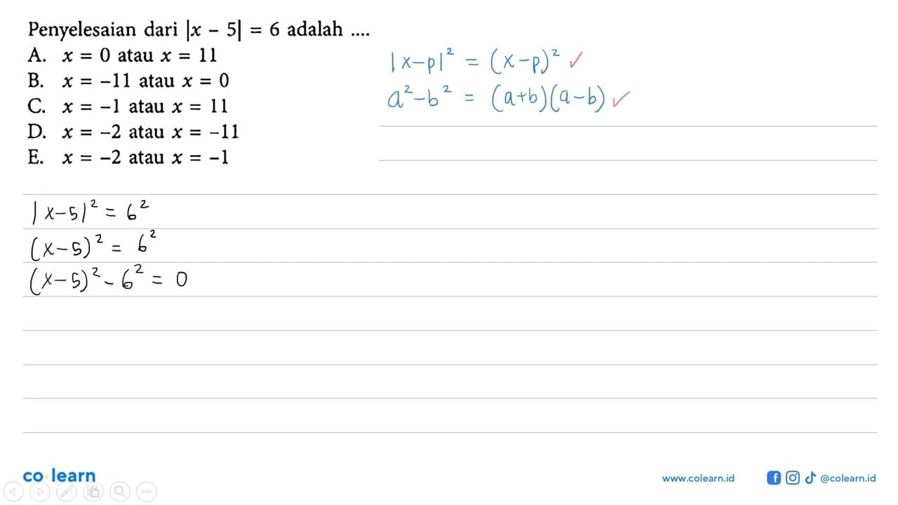 Penyelesaian dari |x-5|=6 adalah ....