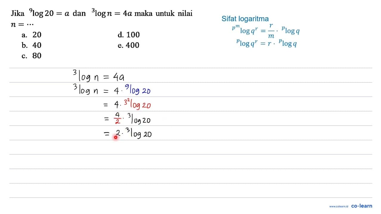 Jika { )^(9) log 20=a dan ^(3) log n=4 a maka untuk nilai