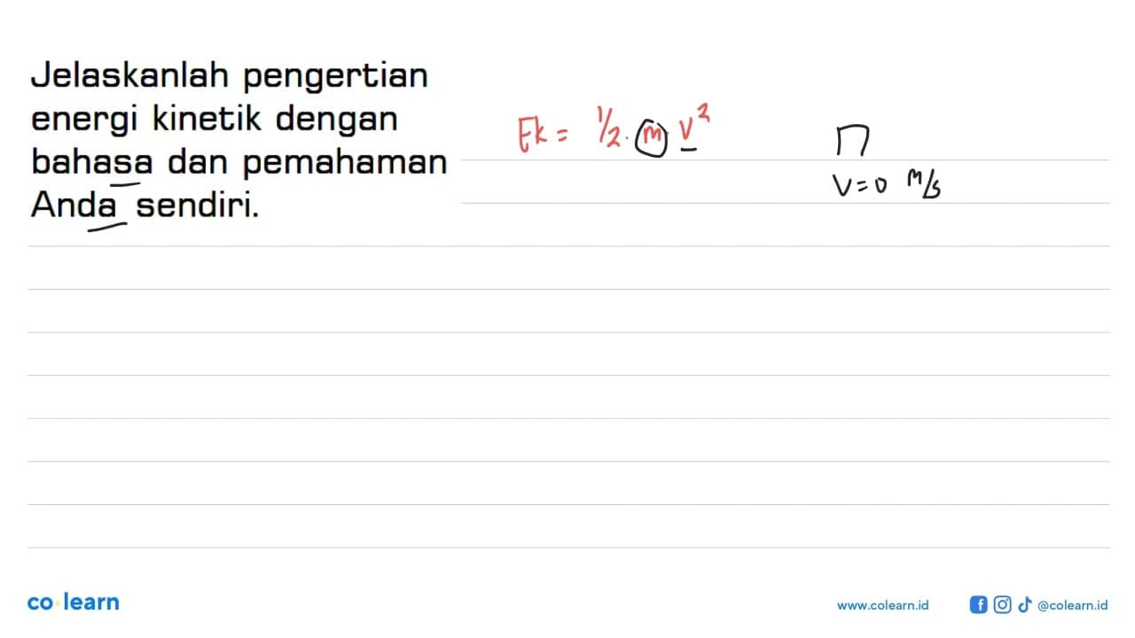 Jelaskanlah pengertian energi kinetik dengan bahasa dan