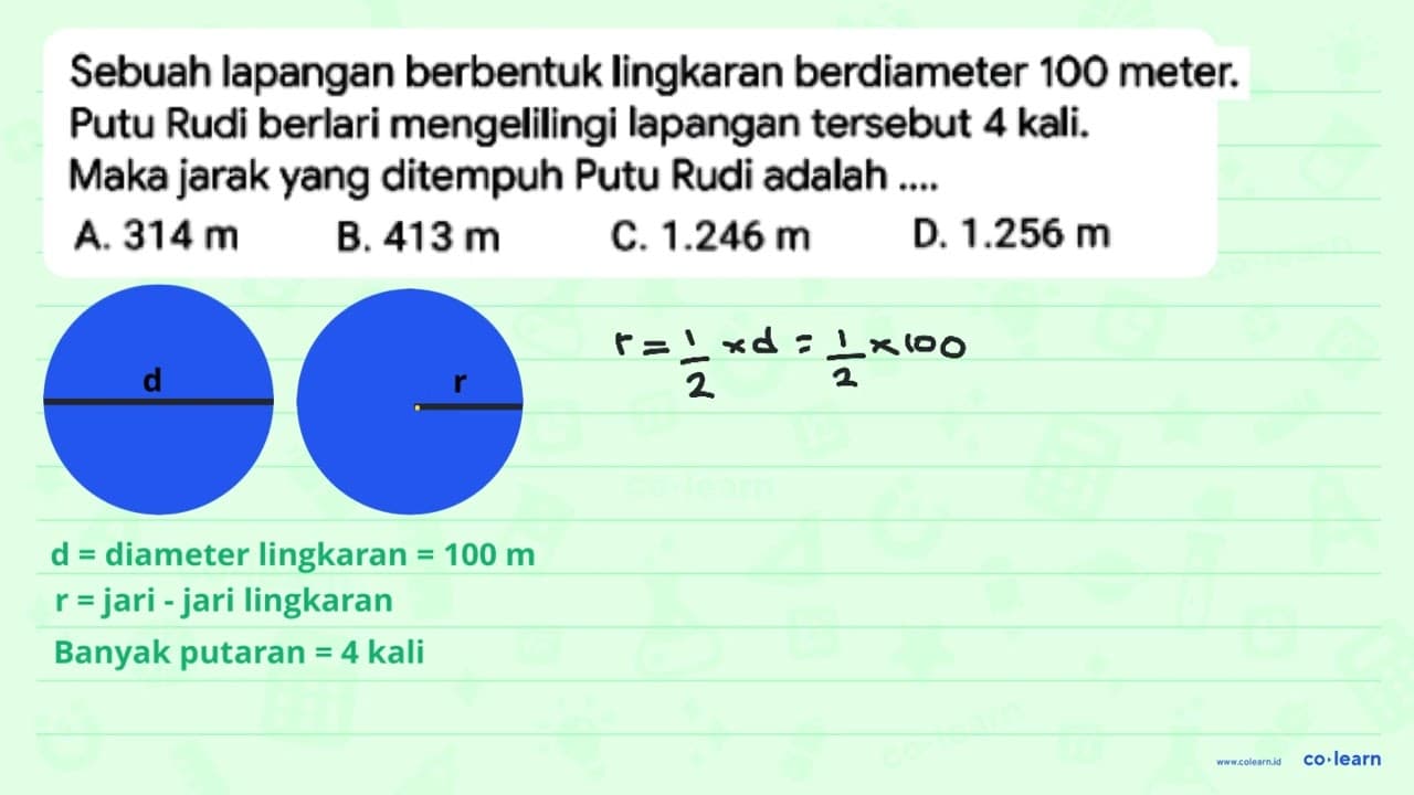 Sebuah lapangan berbentuk lingkaran berdiameter 100 meter.