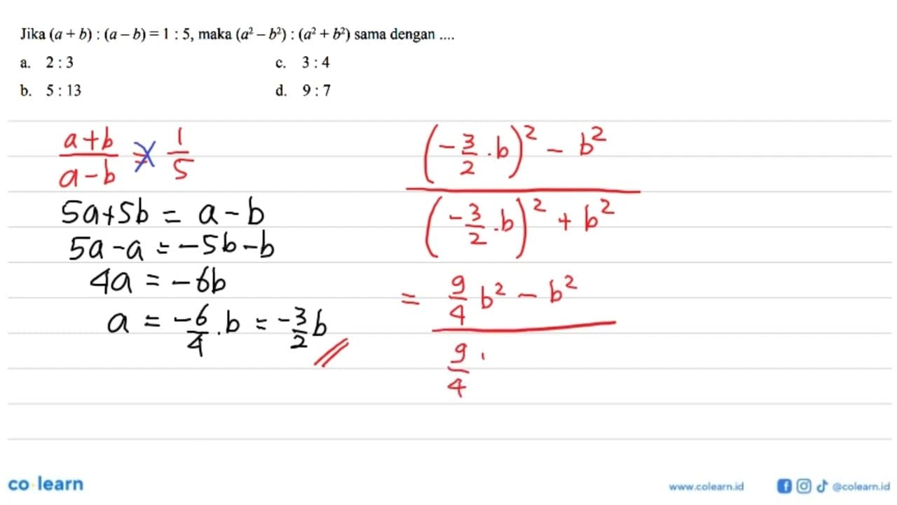 Jika (a+b):(a-b)=1:5, maka (a^2-b^2):(a^2+b^2) sama dengan