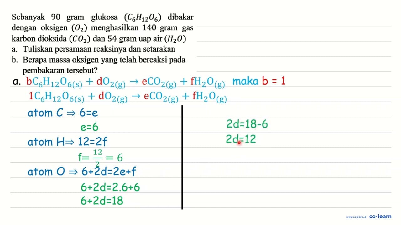 Sebanyak 90 gram glukosa (C6H12O6) dibakar dengan oksigen